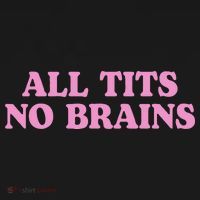 All Tits No Brains Funny Women Sarcastic Saying Women's Hoodie thumb 2