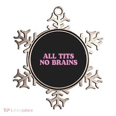 All Tits No Brains Funny Women Sarcastic Saying Ornament