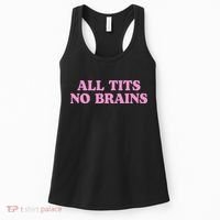 All Tits No Brains Funny Women Sarcastic Saying Women's Tank Top thumb 0