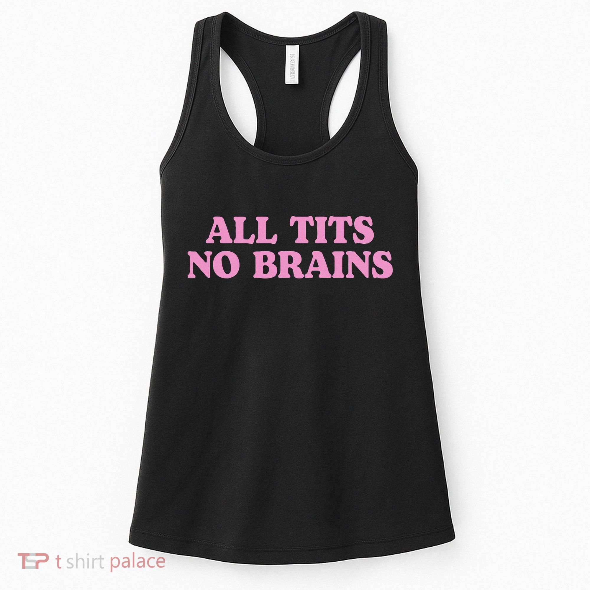 All Tits No Brains Funny Women Sarcastic Saying Women's Tank Top