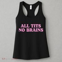 All Tits No Brains Funny Women Sarcastic Saying Women's Tank Top thumb 3