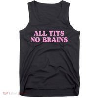 All Tits No Brains Funny Women Sarcastic Saying Tank Top thumb 0