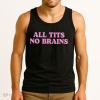 All Tits No Brains Funny Women Sarcastic Saying Tank Top thumb 3
