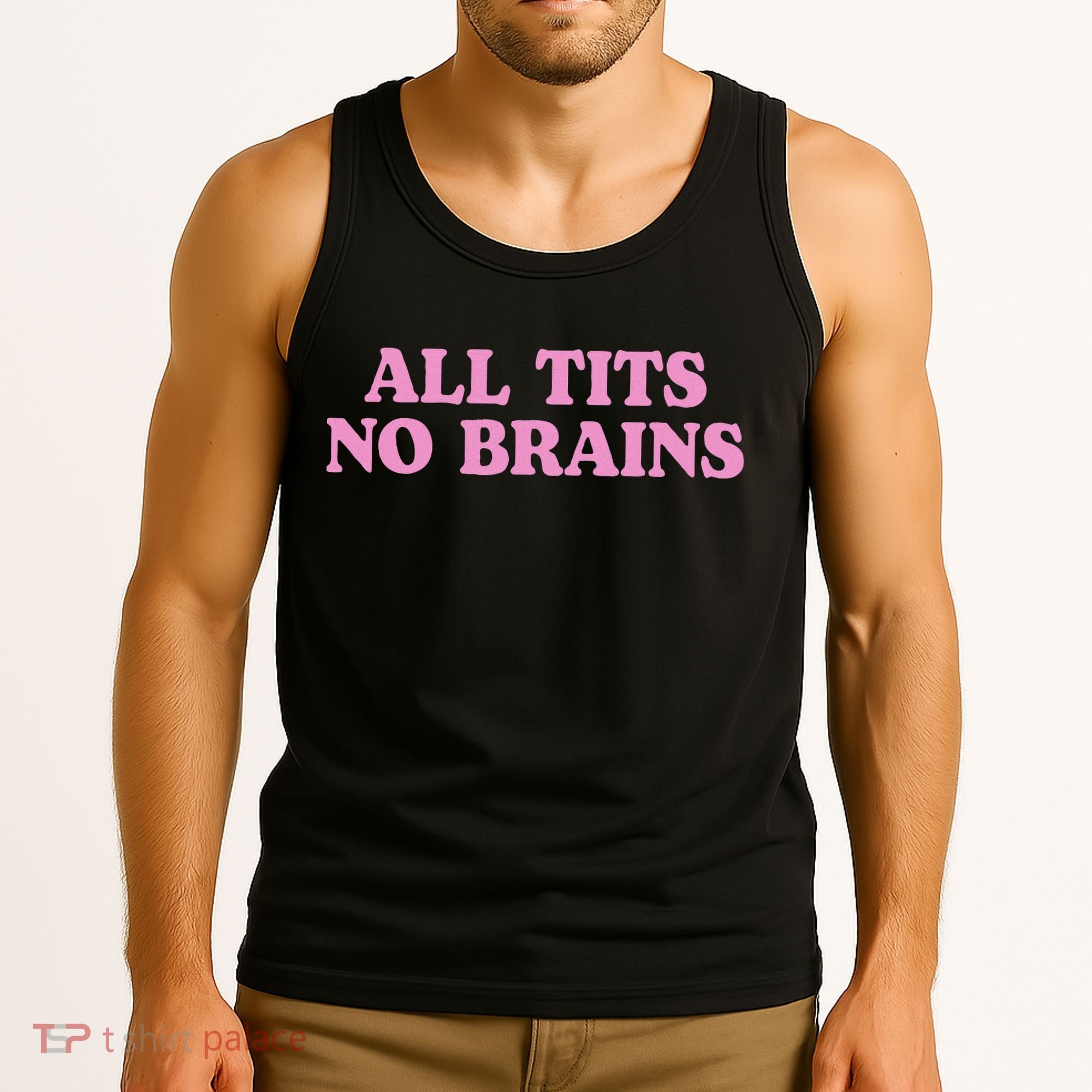 All Tits No Brains Funny Women Sarcastic Saying Tank Top