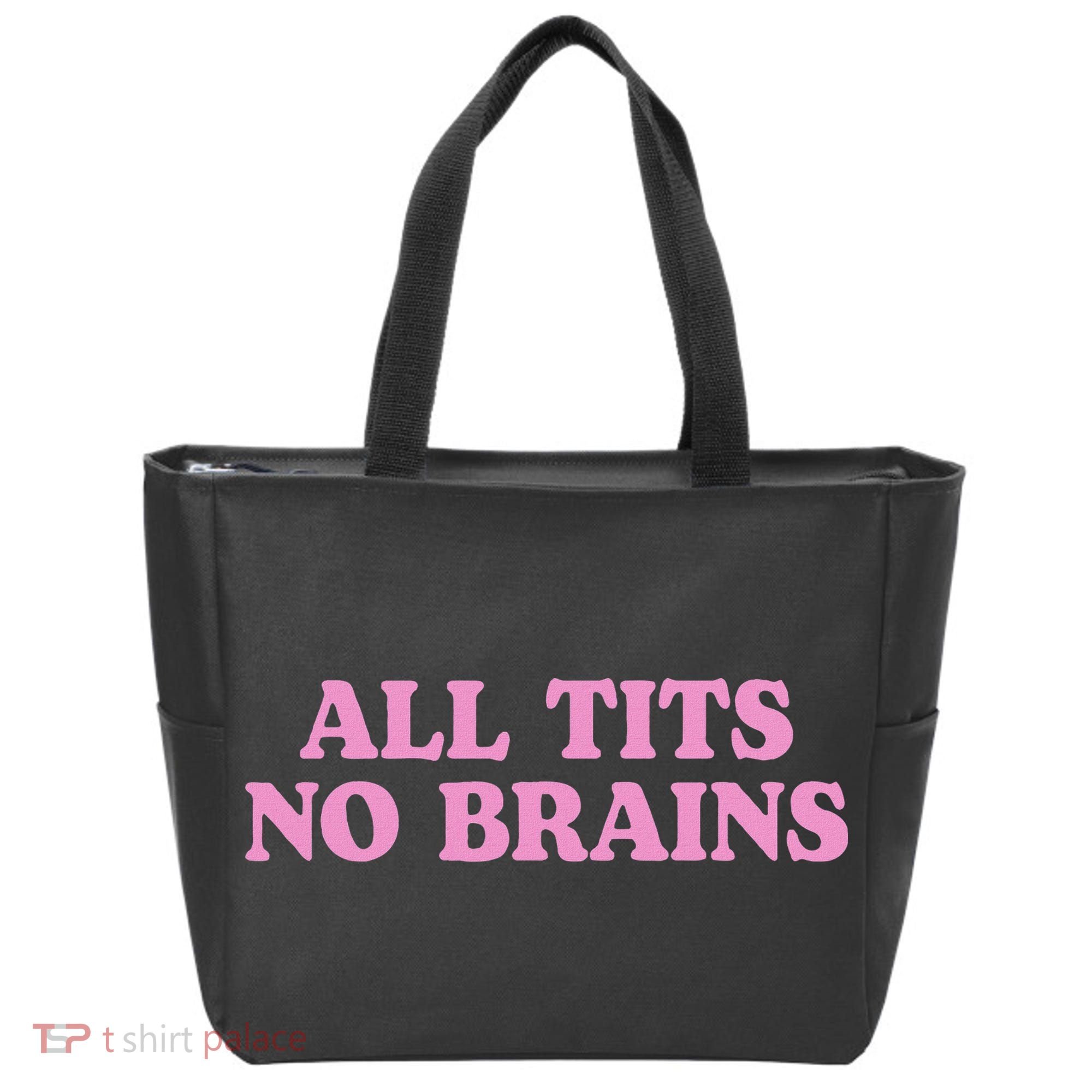 All Tits No Brains Funny Women Sarcastic Saying Tote Bag