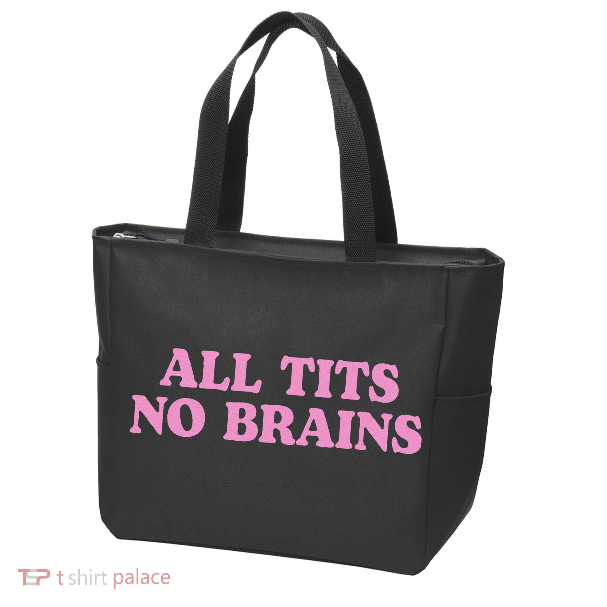 All Tits No Brains Funny Women Sarcastic Saying Tote Bag