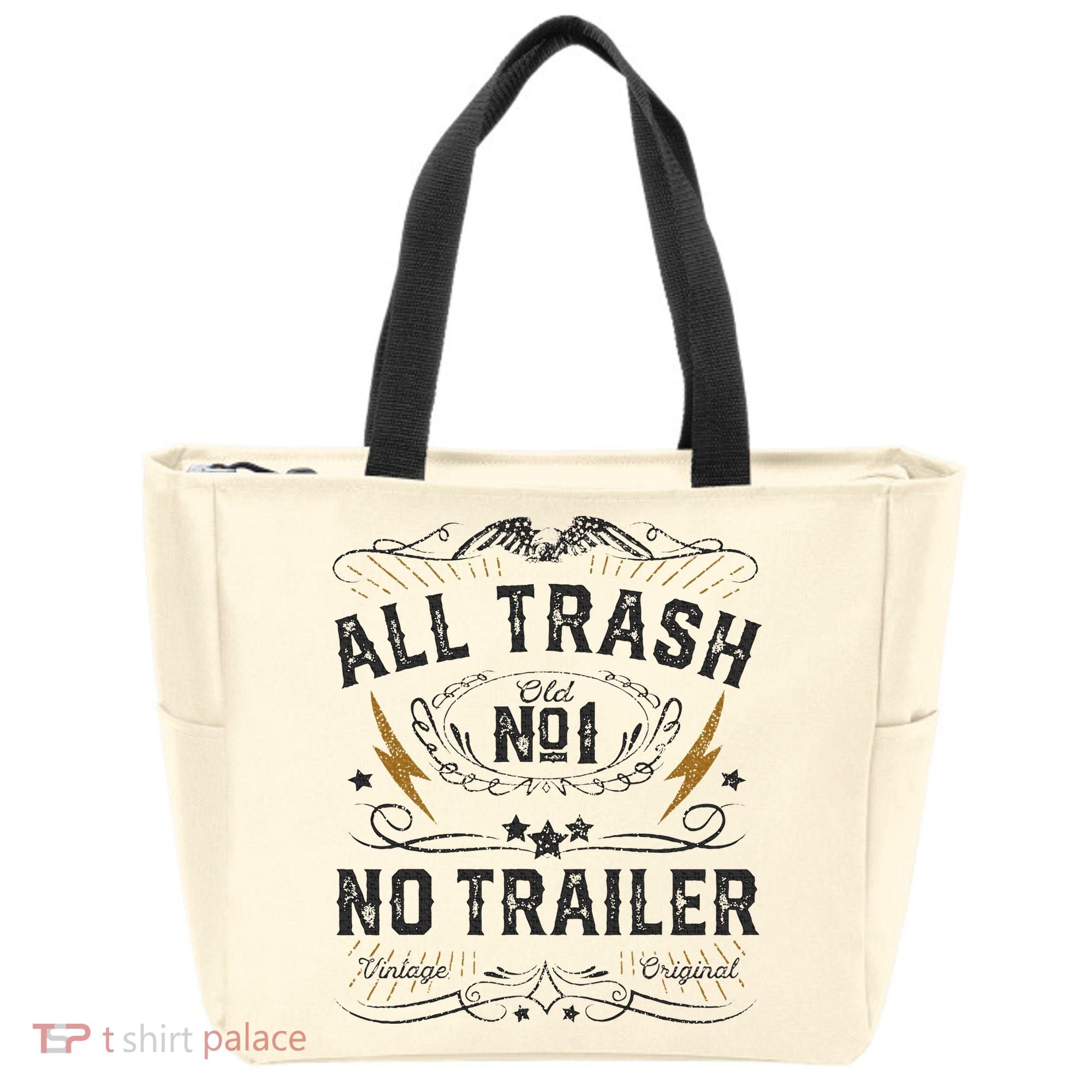 All Trash No Trailer Park Tote Bag