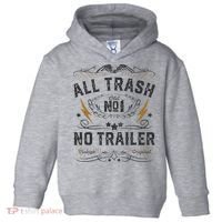 All Trash No Trailer Park Toddler Hoodie thumb 0