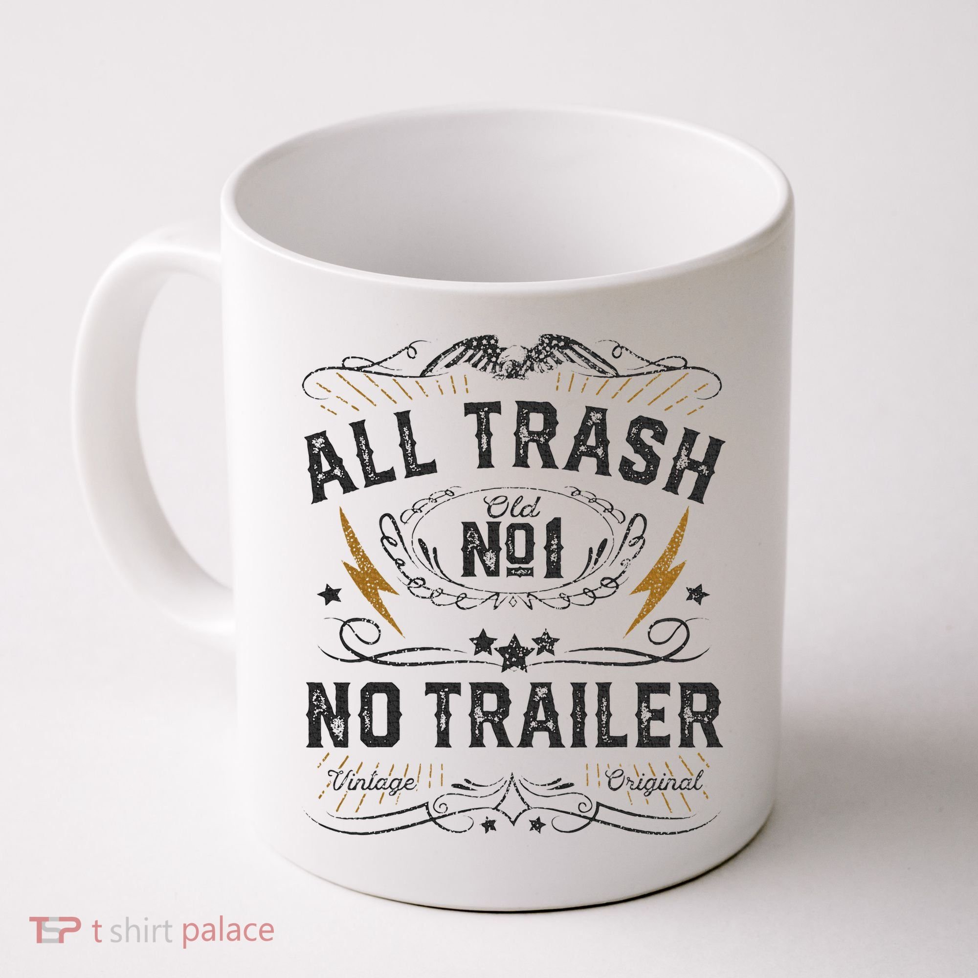 All Trash No Trailer Park Coffee Mug