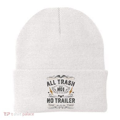 All Trash No Trailer Park Beanie