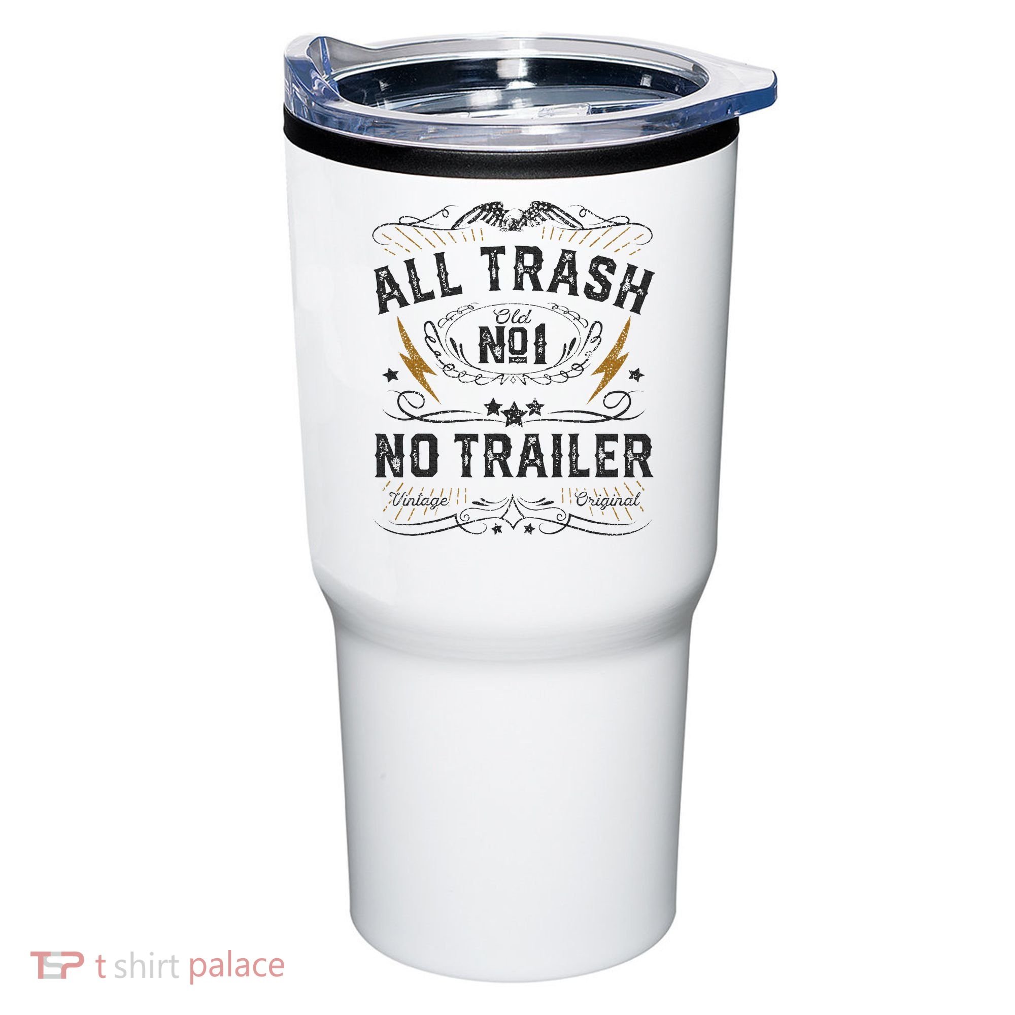 All Trash No Trailer Park Tumbler