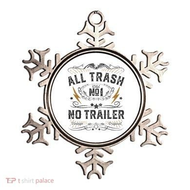 All Trash No Trailer Park Ornament