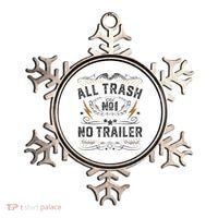 All Trash No Trailer Park Ornament thumb 0