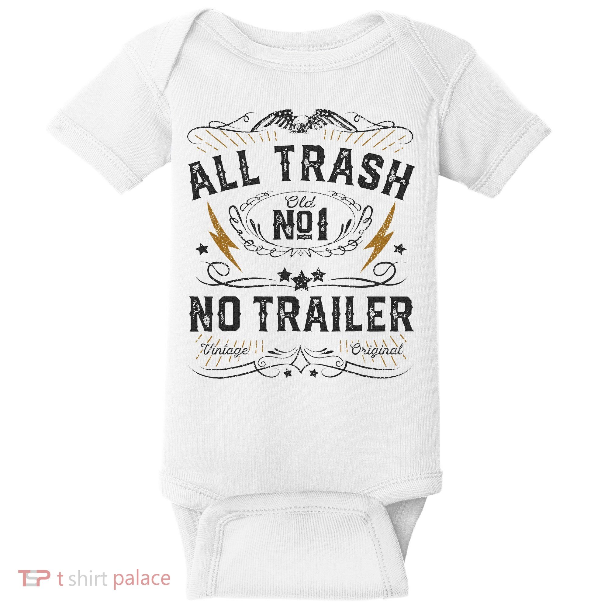 All Trash No Trailer Park Baby Bodysuit