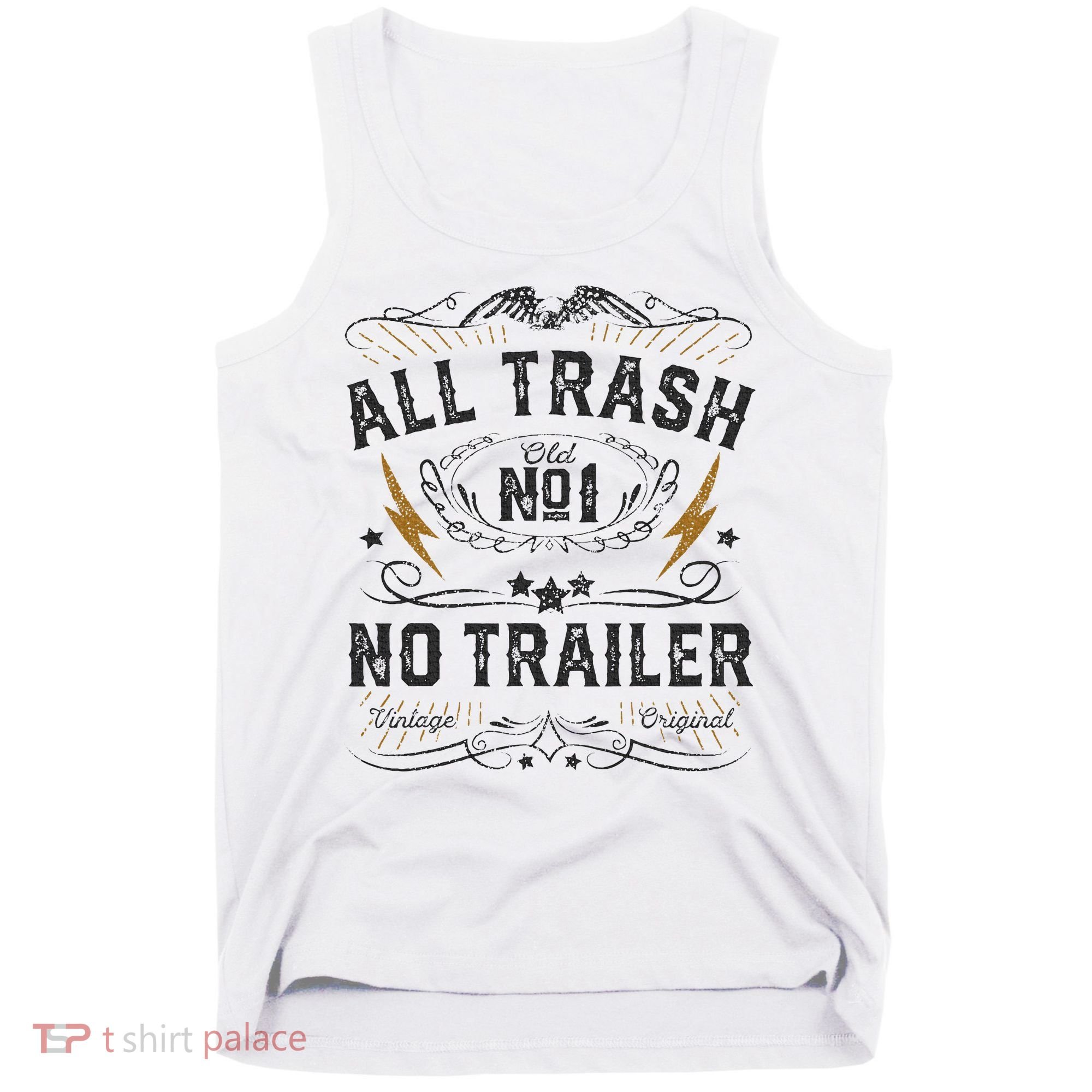 All Trash No Trailer Park Tank Top