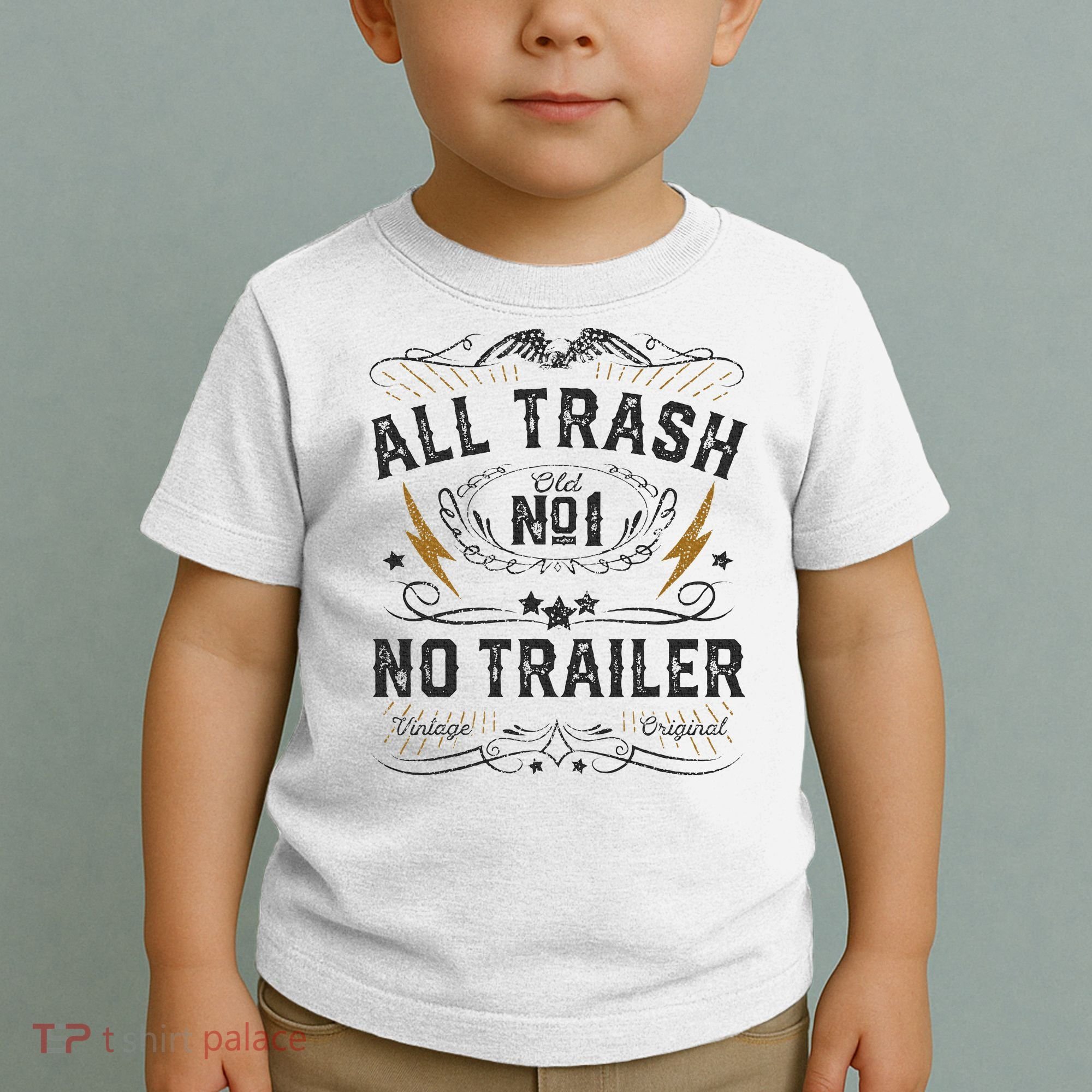 All Trash No Trailer Park Toddler T-Shirt