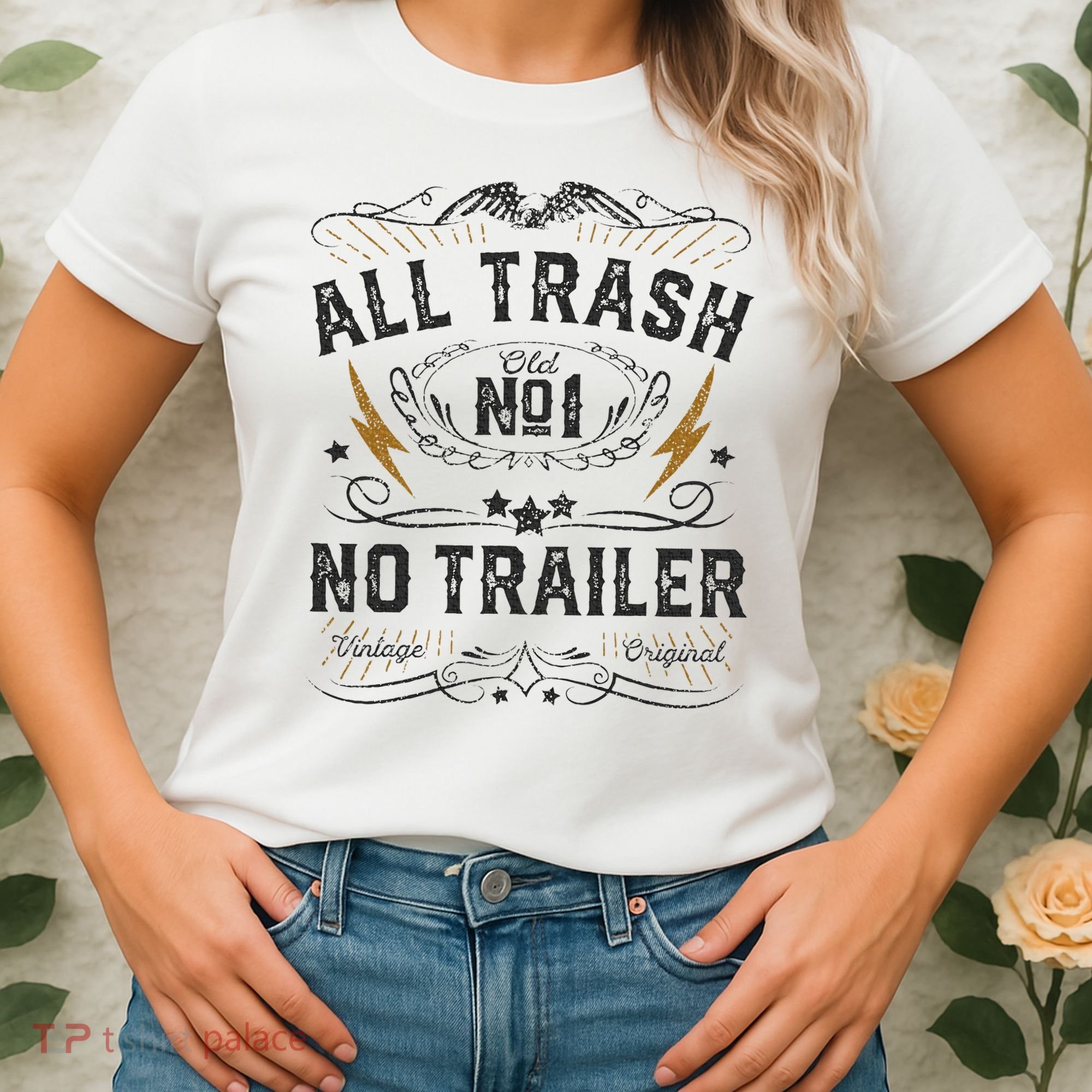 All Trash No Trailer Park Women's T-Shirt