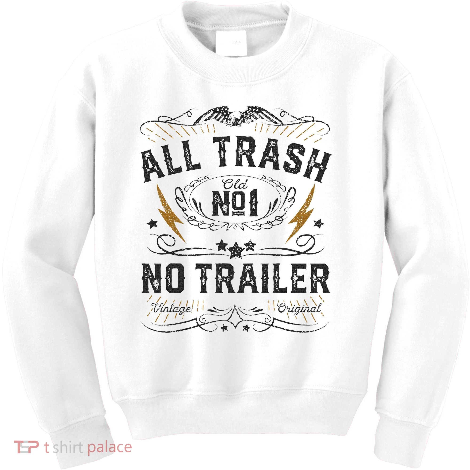 All Trash No Trailer Park Kids Sweatshirt