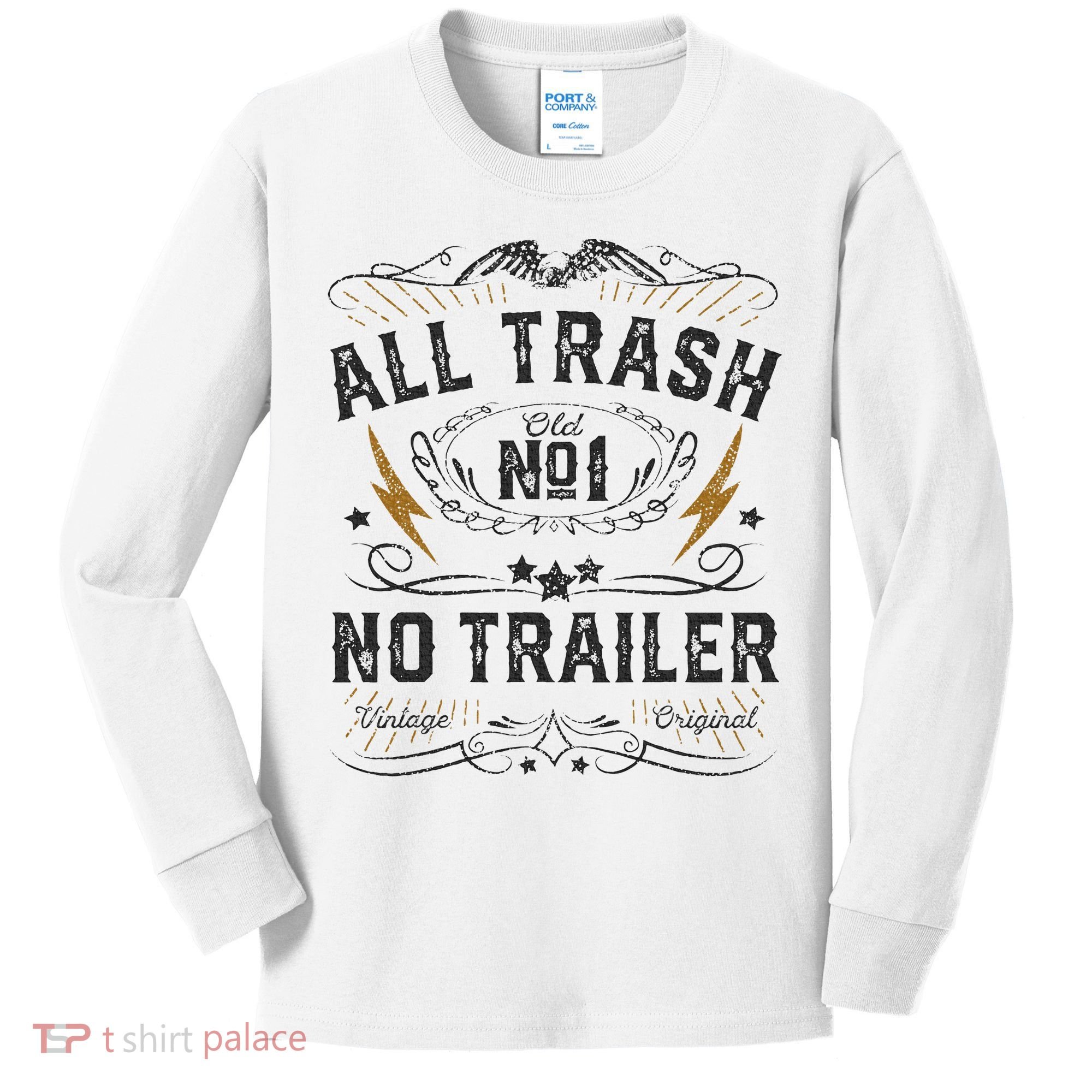 All Trash No Trailer Park Kids Long Sleeve Shirt