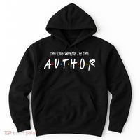 Author The One Where IM The Author Gift For Friend Hoodie thumb 0