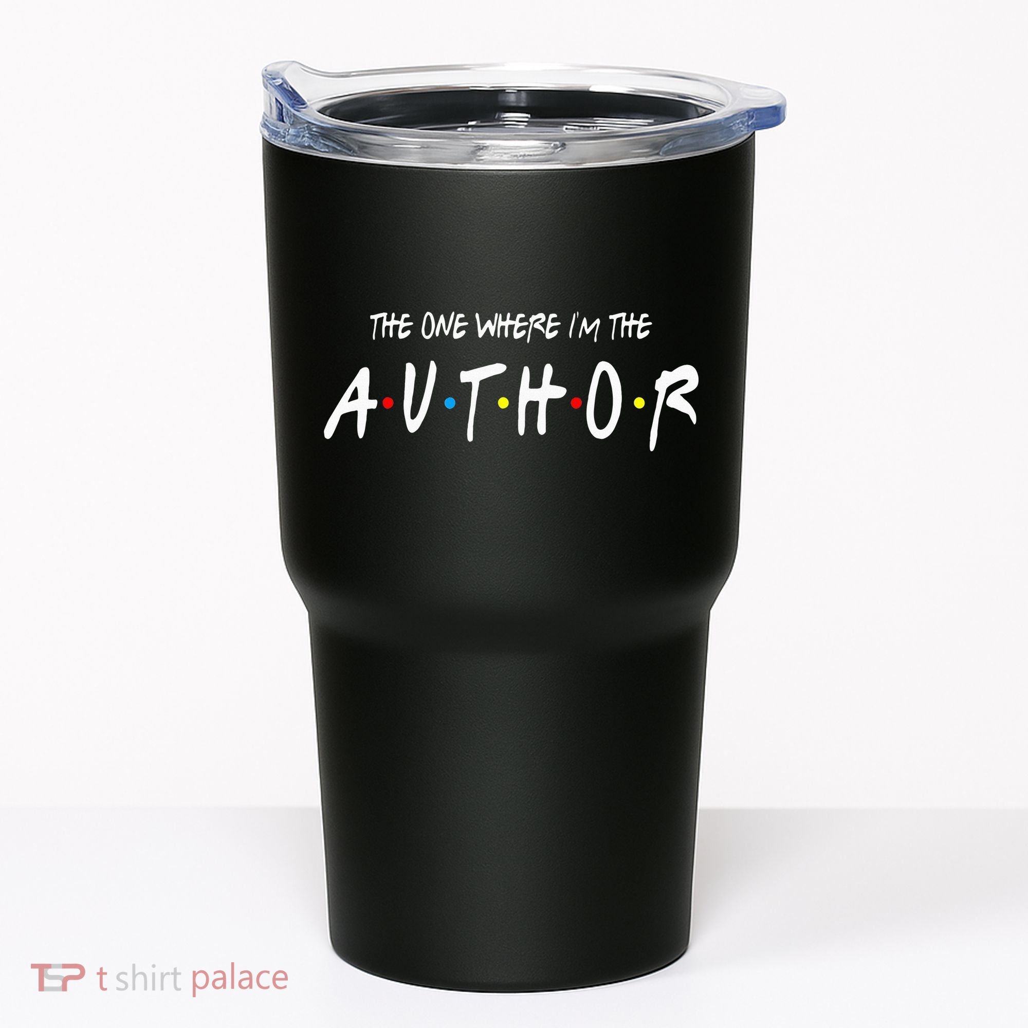 Author The One Where IM The Author Gift For Friend Tumbler