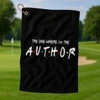 Author The One Where IM The Author Gift For Friend Golf Towel thumb 1