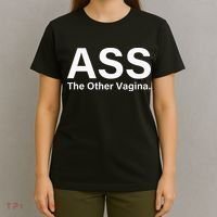 Ass The Other Vagina Funny Saying T-Shirt thumb 4