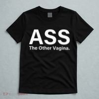 Ass The Other Vagina Funny Saying T-Shirt thumb 5