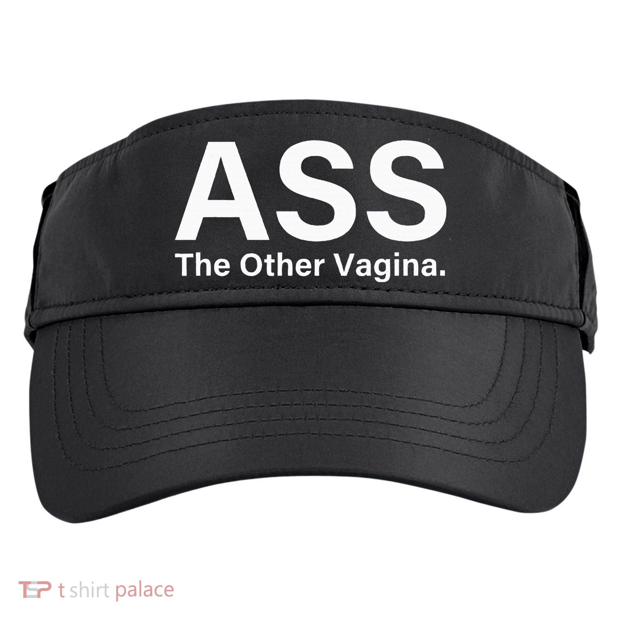 Ass The Other Vagina Funny Saying Adult Drive Performance Visor