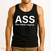 Ass The Other Vagina Funny Saying Tank Top thumb 3