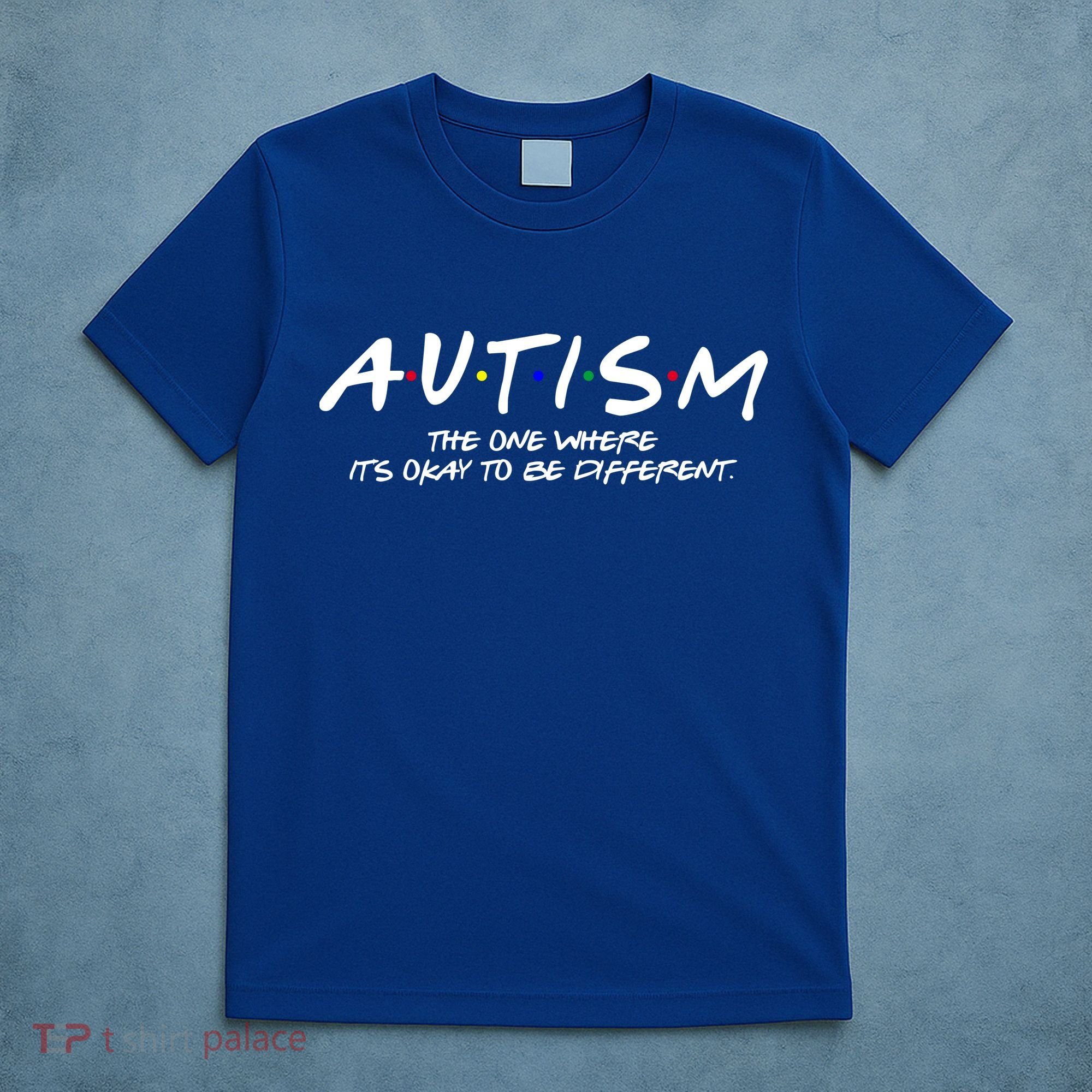 Autism The One Where Its Okay To Be Different Autism Awareness T-Shirt