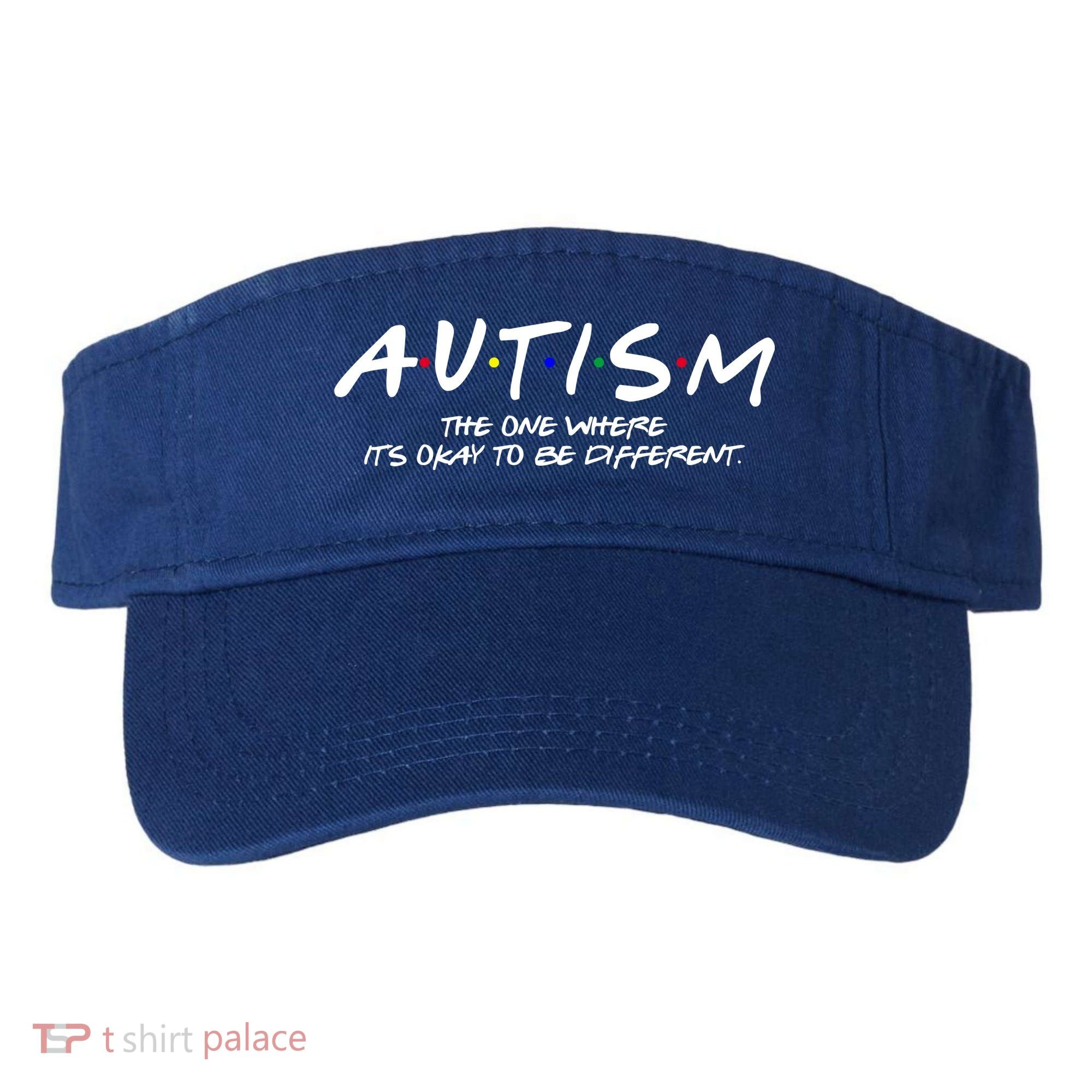 Autism The One Where Its Okay To Be Different Autism Awareness Visor
