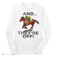 And Theyre Off Funny Horse Racing Gambling Gift Long Sleeve Shirt thumb 0