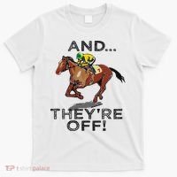And Theyre Off Funny Horse Racing Gambling Gift T-Shirt thumb 0