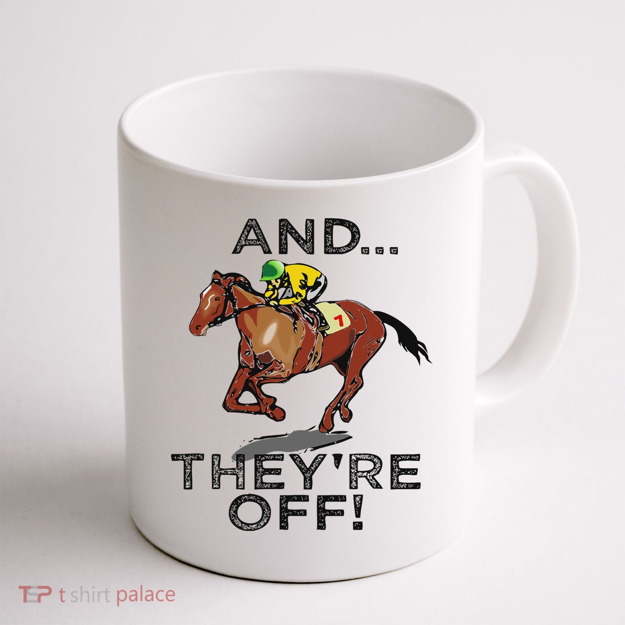 And Theyre Off Funny Horse Racing Gambling Gift Coffee Mug