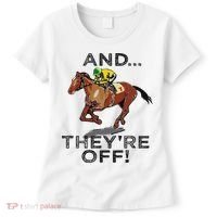 And Theyre Off Funny Horse Racing Gambling Gift Women's T-Shirt thumb 0