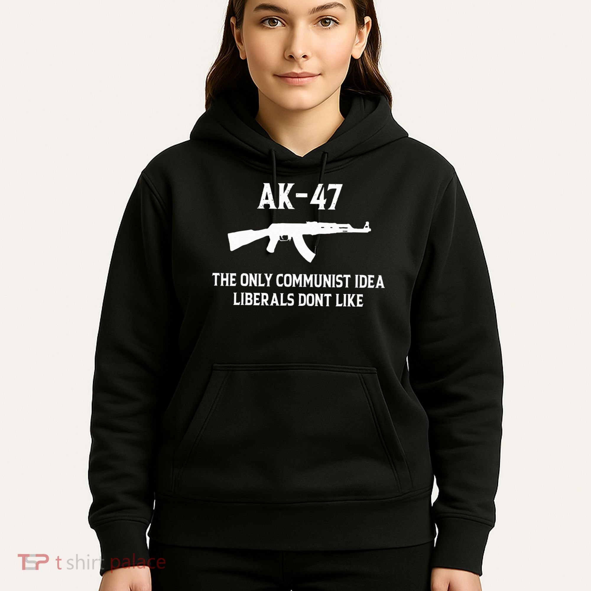 Ak47 The Only Communist Idea Liberals DonT Like Hoodie