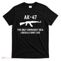 Ak47 The Only Communist Idea Liberals DonT Like T-Shirt thumb 0