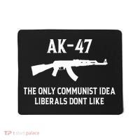 Ak47 The Only Communist Idea Liberals DonT Like Mousepad thumb 0