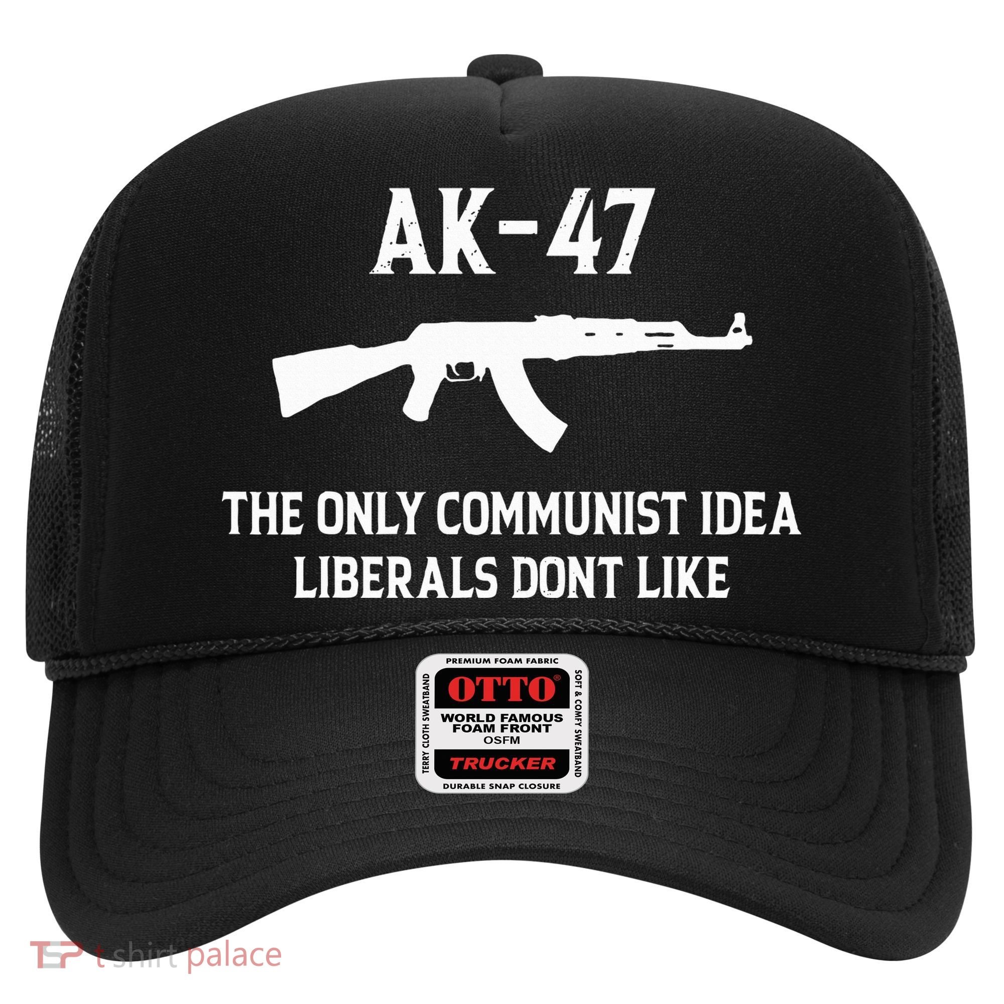 Ak47 The Only Communist Idea Liberals DonT Like Hat