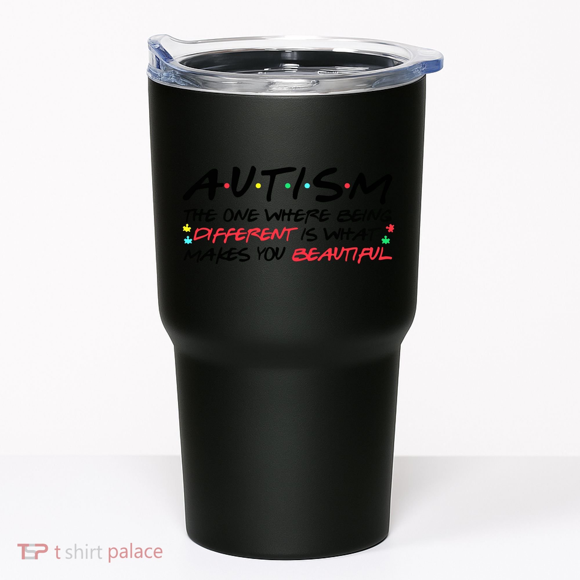 Autism The One Where Being Different Make You Beautiful Autism Awareness Tumbler