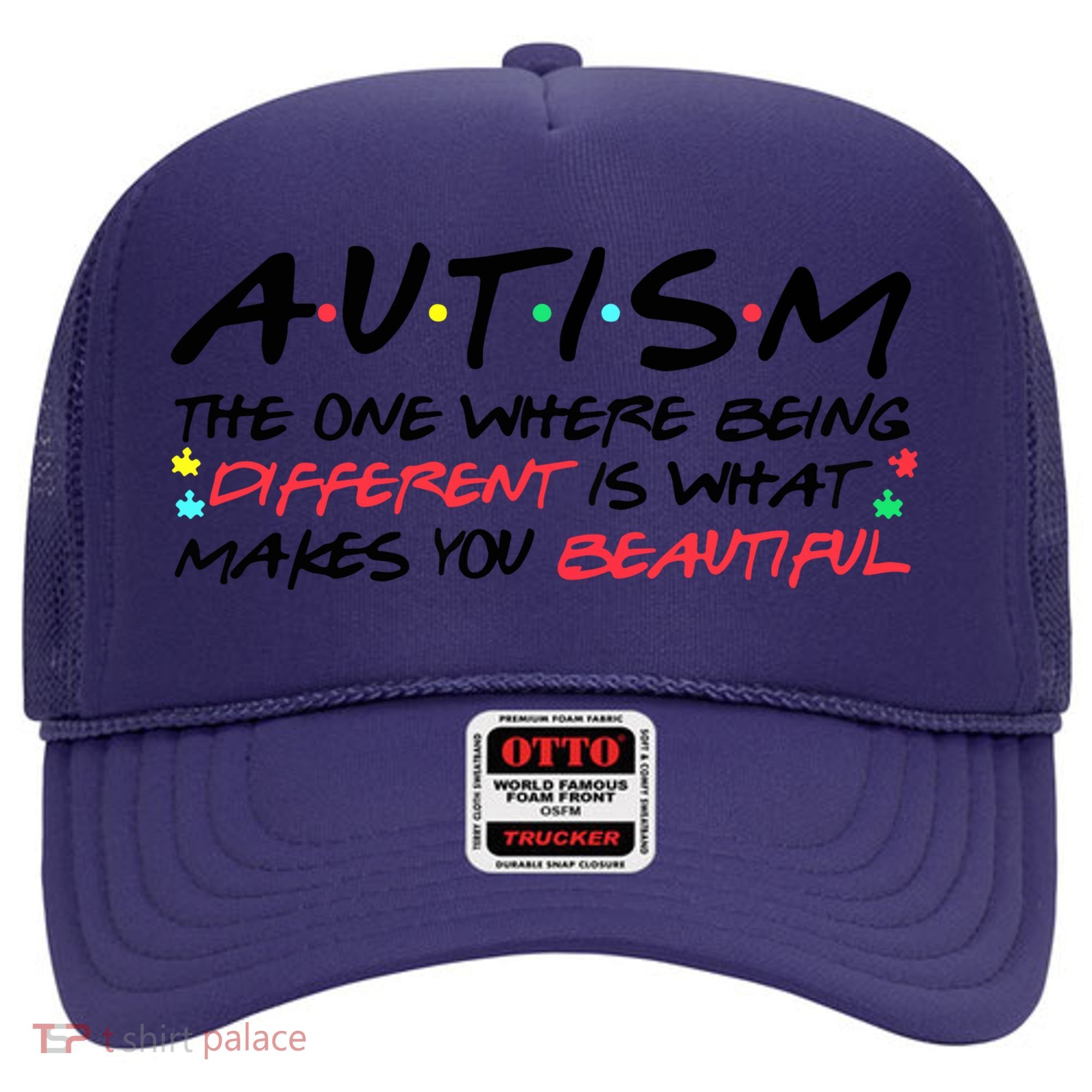Autism The One Where Being Different Make You Beautiful Autism Awareness Hat