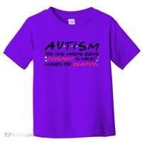 Autism The One Where Being Different Make You Beautiful Autism Awareness Toddler T-Shirt thumb 0