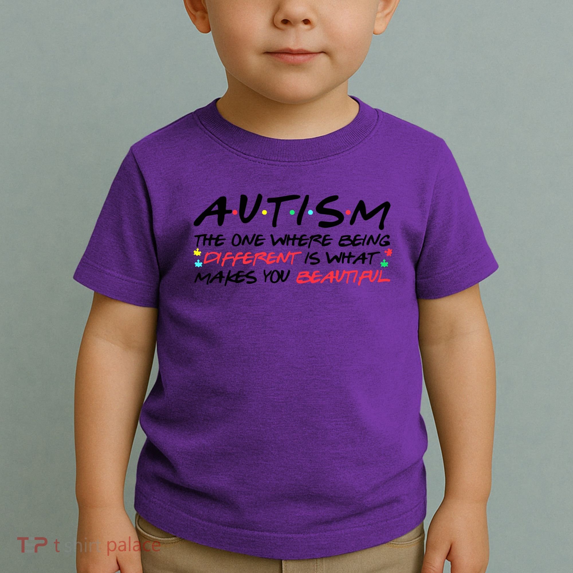 Autism The One Where Being Different Make You Beautiful Autism Awareness Toddler T-Shirt