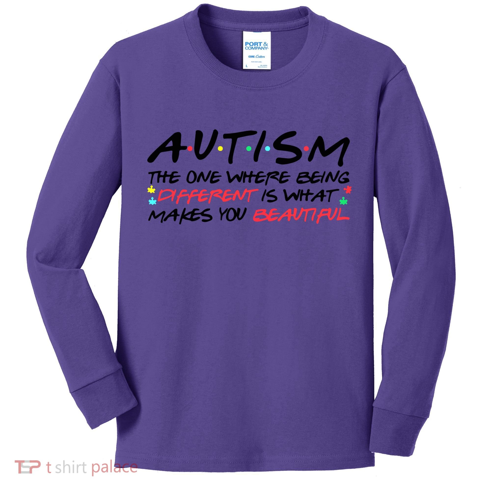 Autism The One Where Being Different Make You Beautiful Autism Awareness Kids Long Sleeve Shirt