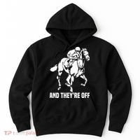 And TheyRe Off Horse Racing Fan Thoroughbred Racing Hoodie thumb 0