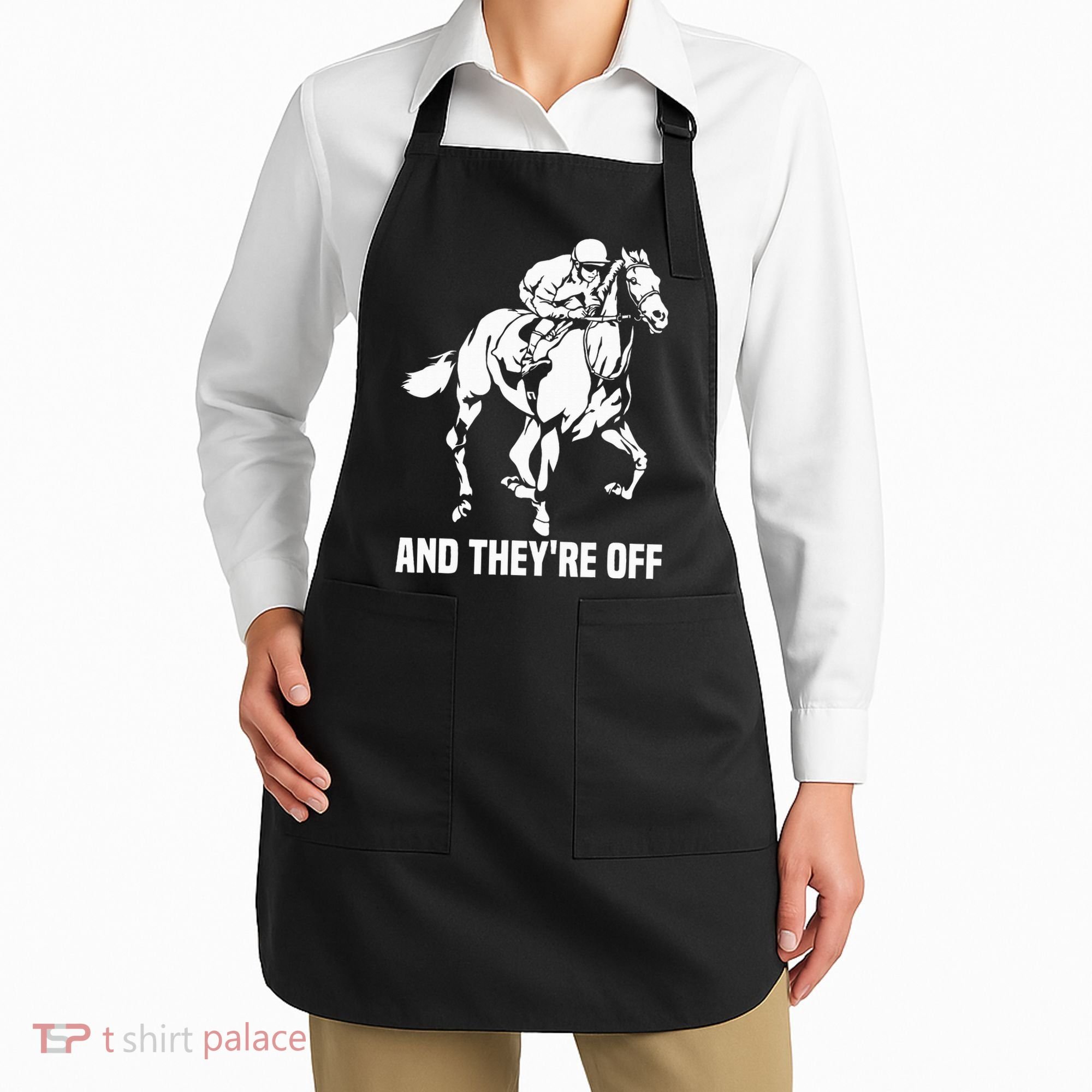 And TheyRe Off Horse Racing Fan Thoroughbred Racing Apron