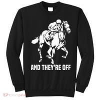 And TheyRe Off Horse Racing Fan Thoroughbred Racing Sweatshirt thumb 0