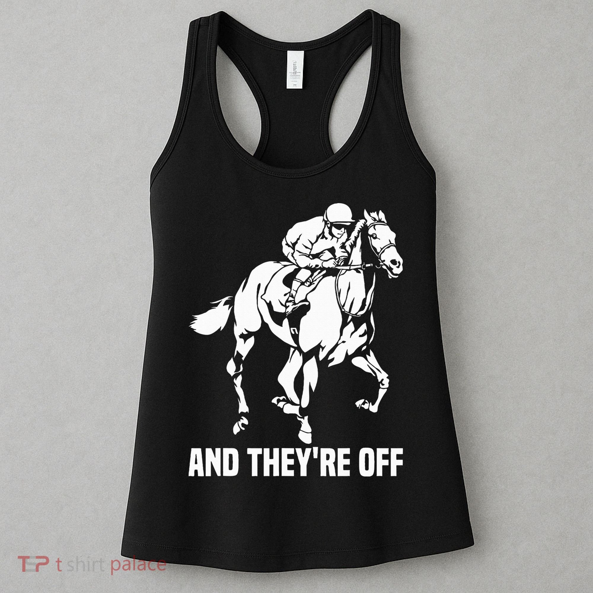 And TheyRe Off Horse Racing Fan Thoroughbred Racing Women's Tank Top