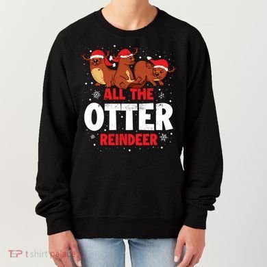 All The Otter Reindeer Gift Women's Sweatshirt